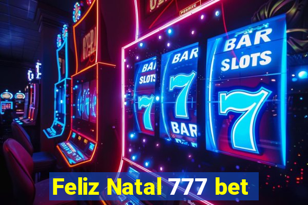 Feliz Natal 777 bet